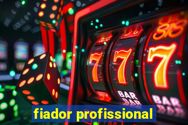 fiador profissional